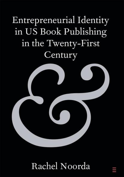 Entrepreneurial Identity in US Book Publishing in the Twenty-First Century