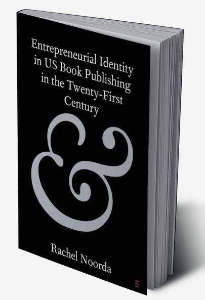 Entrepreneurial Identity in US Book Publishing in the Twenty-First Century