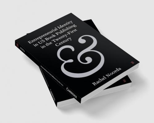 Entrepreneurial Identity in US Book Publishing in the Twenty-First Century