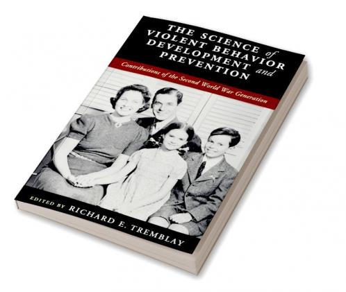 The Science of Violent Behavior Development and Prevention