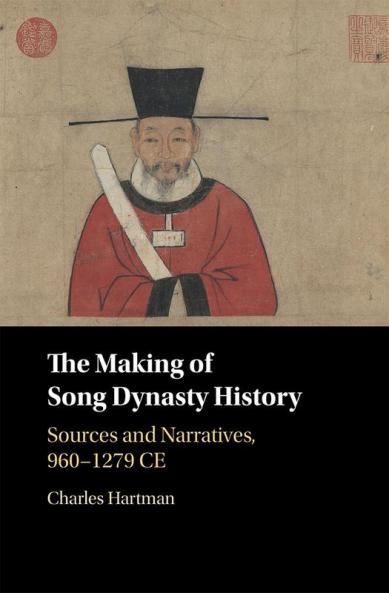 The Making of Song Dynasty History