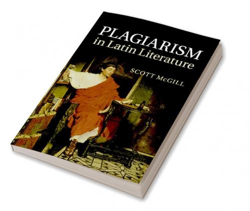 Plagiarism in Latin Literature