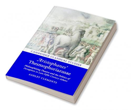 Aristophanes' Thesmophoriazusae
