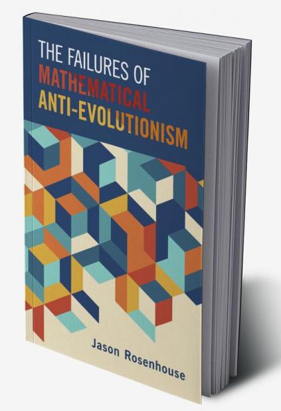 The Failures of Mathematical Anti-Evolutionism