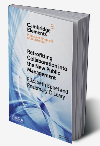 Retrofitting Collaboration into the New Public Management