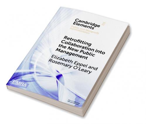 Retrofitting Collaboration into the New Public Management