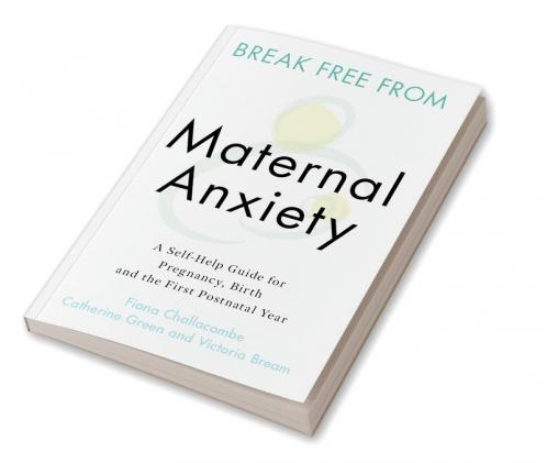 Break Free from Maternal Anxiety