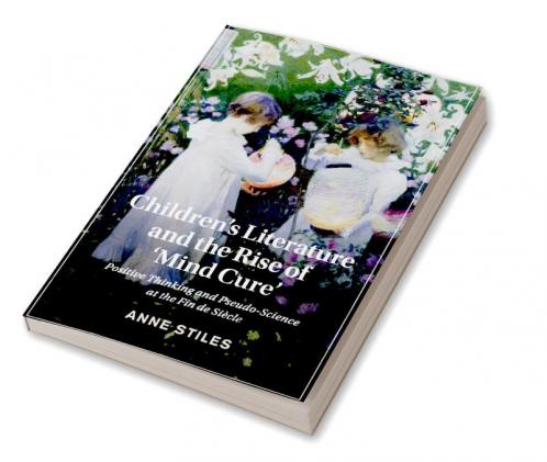 Children's Literature and the Rise of 'Mind Cure'