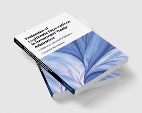 Protection of Legitimate Expectations in Investment Treaty Arbitration