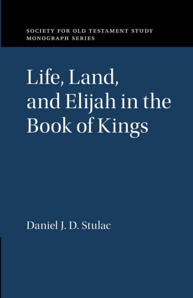 Life Land and Elijah in the Book of Kings
