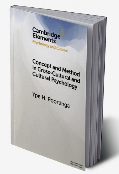 Concept and Method in Cross-Cultural and Cultural Psychology