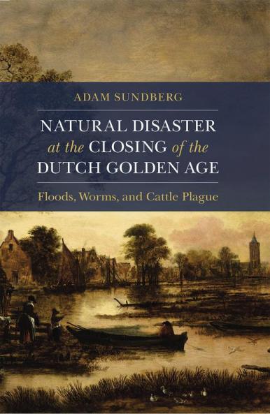 Natural Disaster at the Closing of the Dutch Golden Age