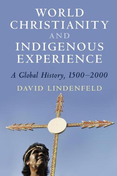 World Christianity and Indigenous Experience