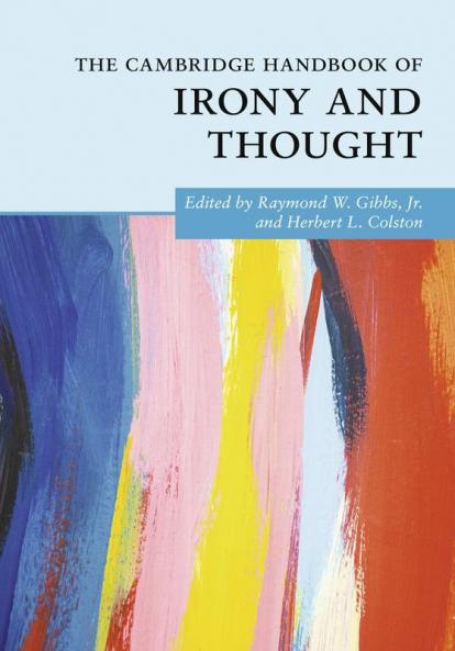 The Cambridge Handbook of Irony and Thought