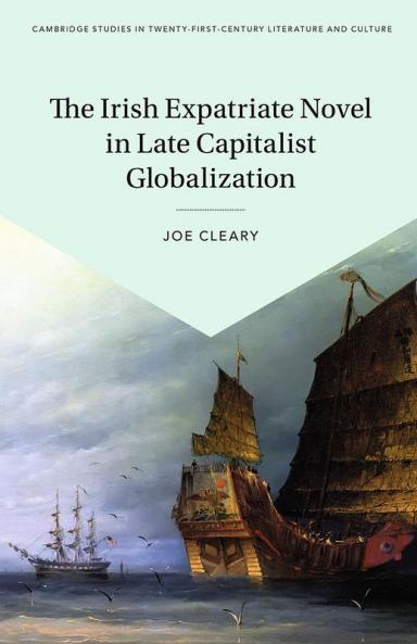 The Irish Expatriate Novel in Late Capitalist Globalization