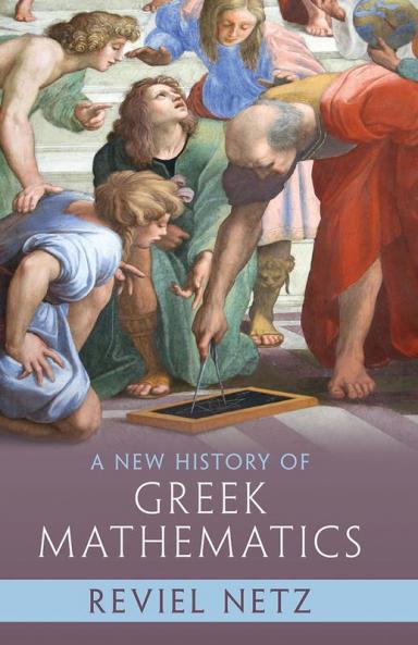 New History of Greek Mathematics