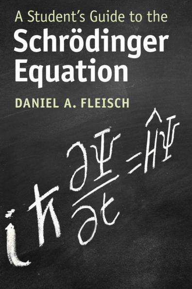 A Student's Guide to the Schrödinger Equation