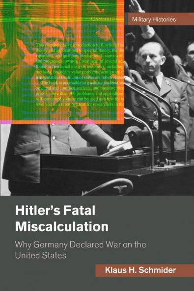 Hitler's Fatal Miscalculation
