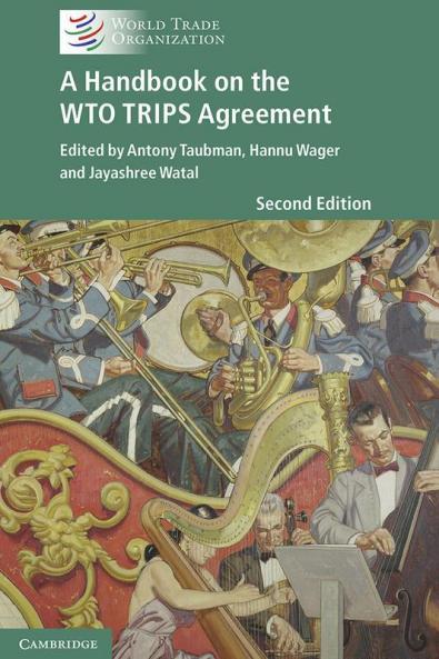 A Handbook on the WTO TRIPS Agreement