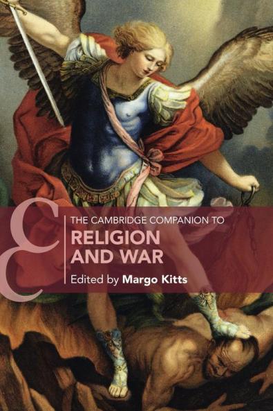The Cambridge Companion to Religion and War