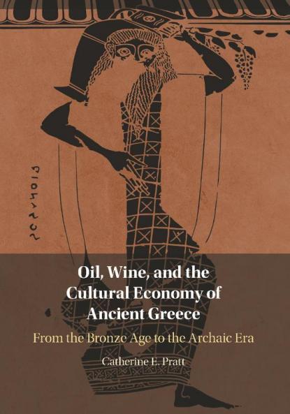 Oil Wine and the Cultural Economy of Ancient Greece