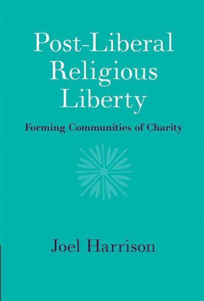 Post-Liberal Religious Liberty