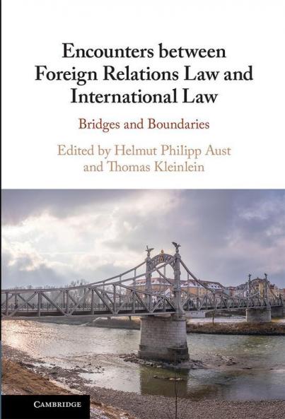 Encounters between Foreign Relations Law and International Law