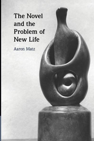 The Novel and the Problem of New Life