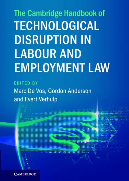 The Cambridge Handbook of Technological Disruption in Labour and Employment Law