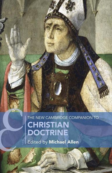 The New Cambridge Companion to Christian Doctrine