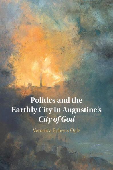 Politics and the Earthly City in Augustine's City of God