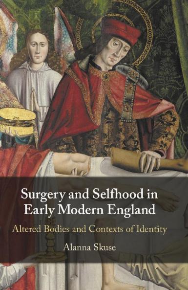 Surgery and Selfhood in Early Modern England