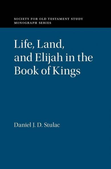 Life Land and Elijah in the Book of Kings