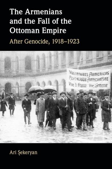 The Armenians and the Fall of the Ottoman Empire