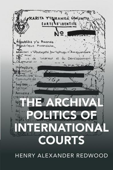 The Archival Politics of International Courts