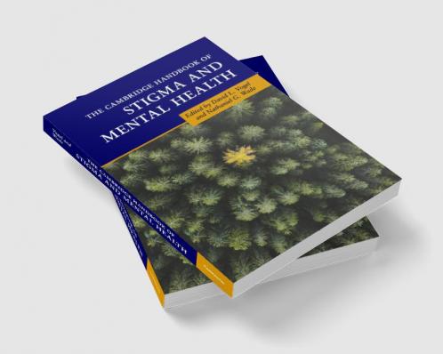 The Cambridge Handbook of Stigma and Mental Health