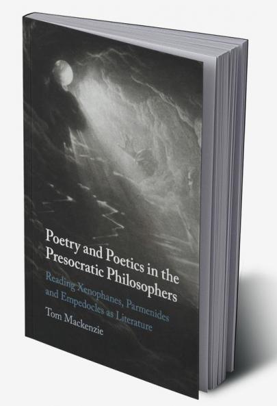 Poetry and Poetics in the Presocratic Philosophers