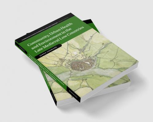 Community Urban Health and Environment in the Late Medieval Low Countries
