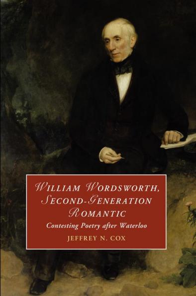 William Wordsworth Second-Generation Romantic