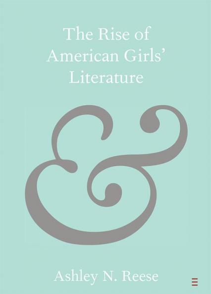 The Rise of American Girls' Literature