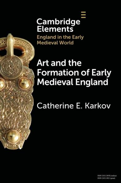 Art and the Formation of Early Medieval England