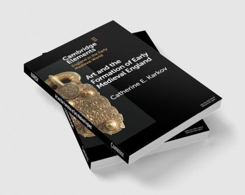 Art and the Formation of Early Medieval England