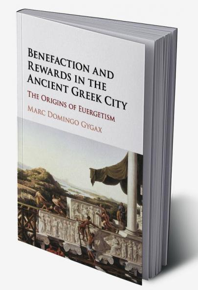 Benefaction and Rewards in the Ancient Greek City