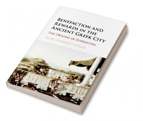 Benefaction and Rewards in the Ancient Greek City