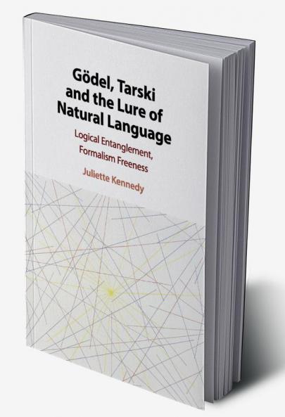 Gödel Tarski and the Lure of Natural Language
