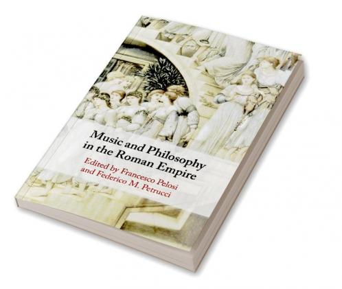 Music and Philosophy in the Roman Empire