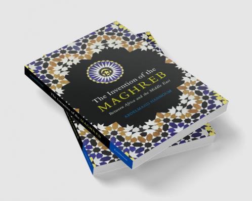 The Invention of the Maghreb