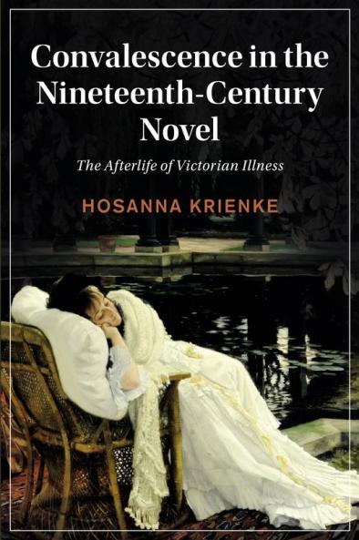 Convalescence in the Nineteenth-Century Novel