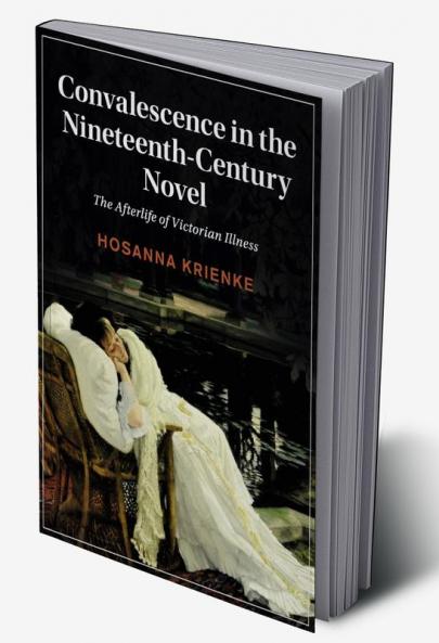 Convalescence in the Nineteenth-Century Novel