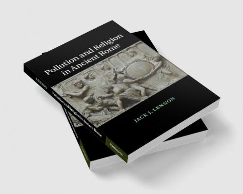Pollution and Religion in Ancient Rome